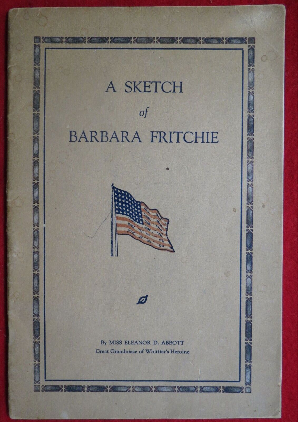 A Sketch of Barbara Fritchie by Eleanor D. Abbott, Signed Copy, 1937 Booklet