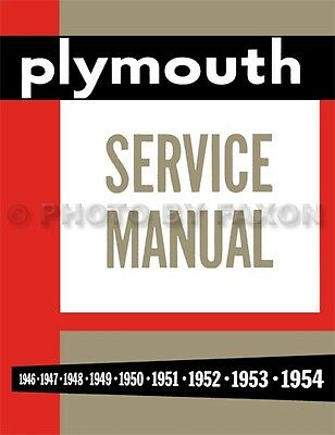 Plymouth Shop Manual 1946 1947 1948 1949 1950 1951 1952 1953 1954 Repair Service